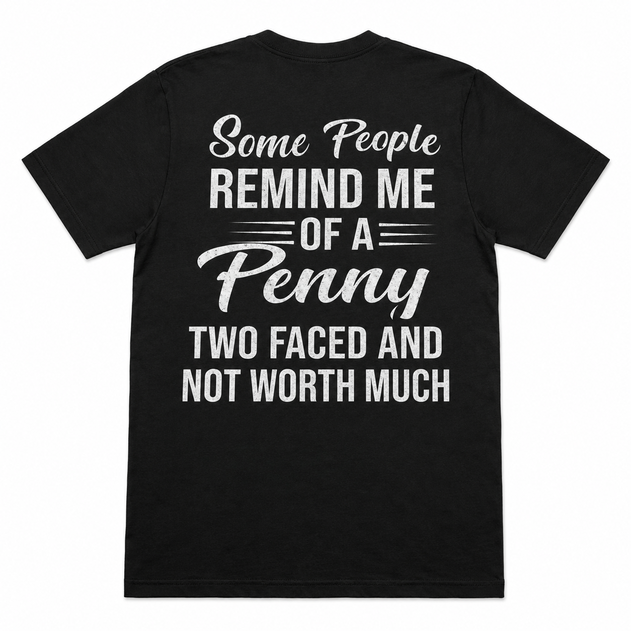 Some People Remind Me of a Penny Funny Sarcastic T-Shirt
