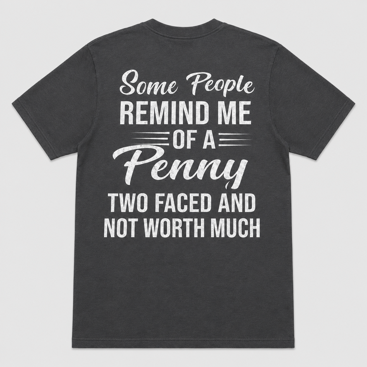 Some People Remind Me of a Penny Funny Sarcastic T-Shirt