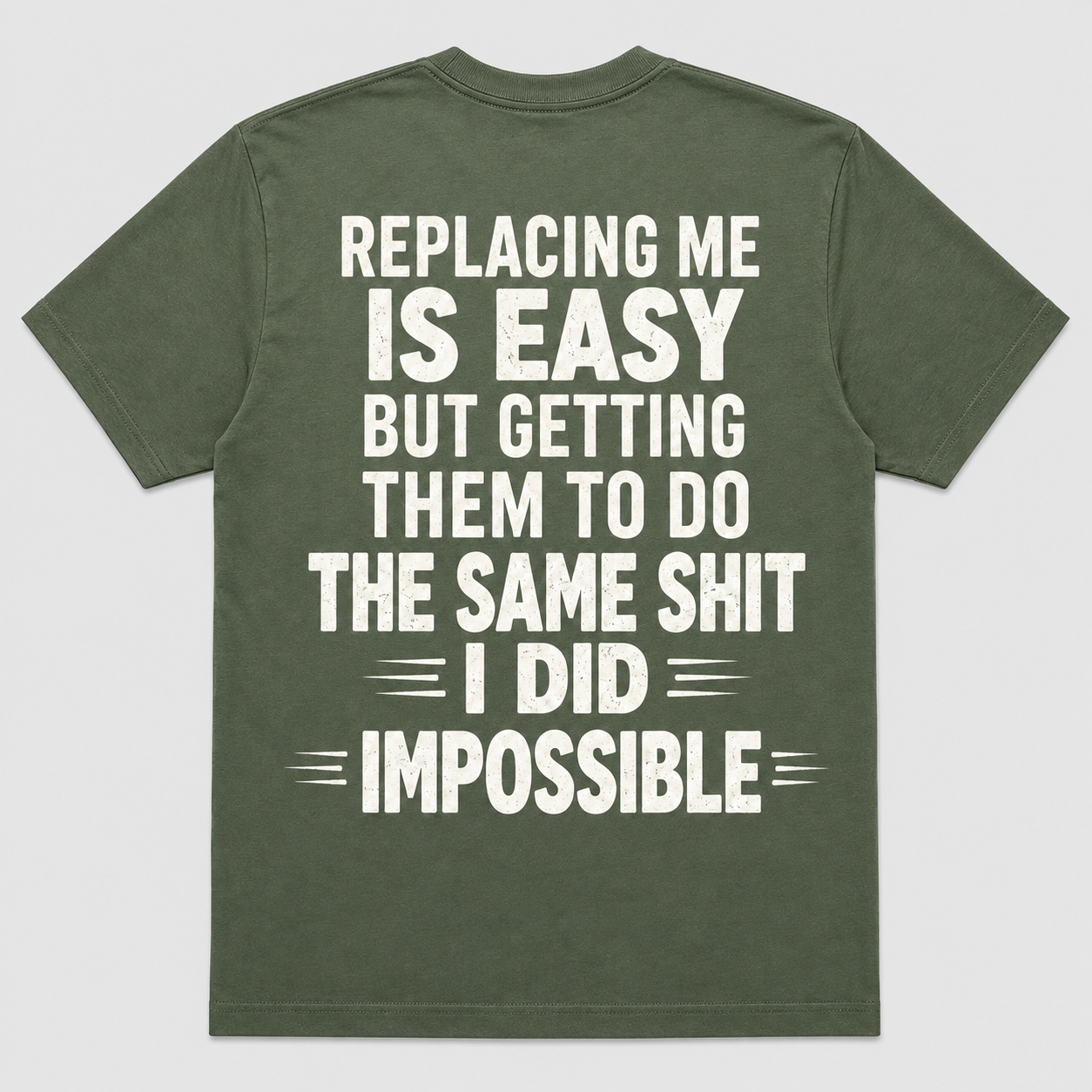 Replacing Me Is Easy But Doing The Same Shit I Did