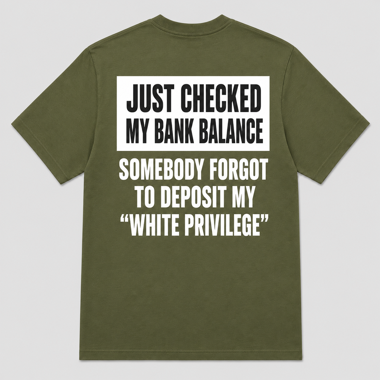 Somebody Forgot to Deposit My White Privilege T-Shirt