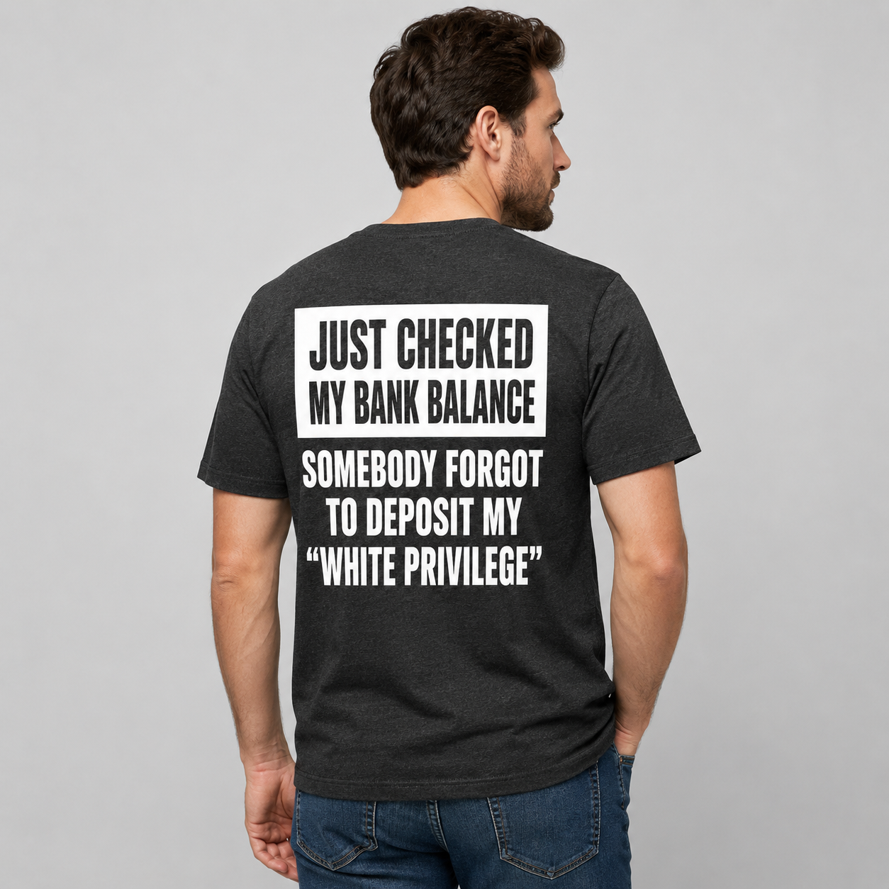 Somebody Forgot to Deposit My White Privilege T-Shirt