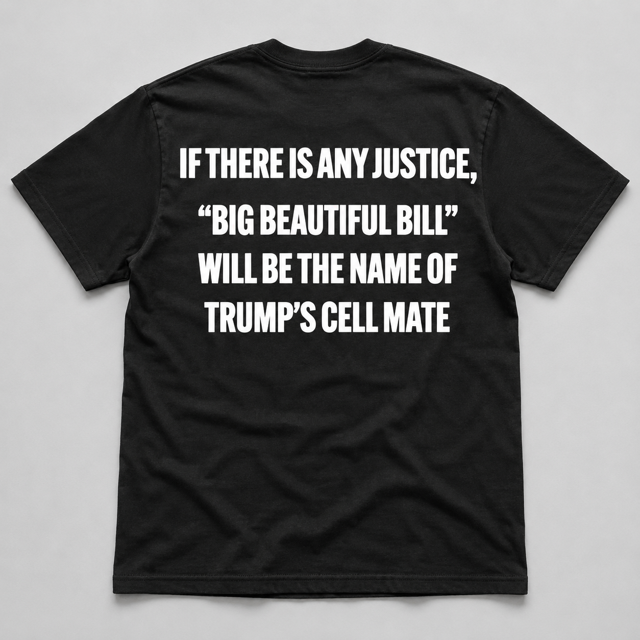 Big Beautiful Bill Trump Cell Mate T-Shirt
