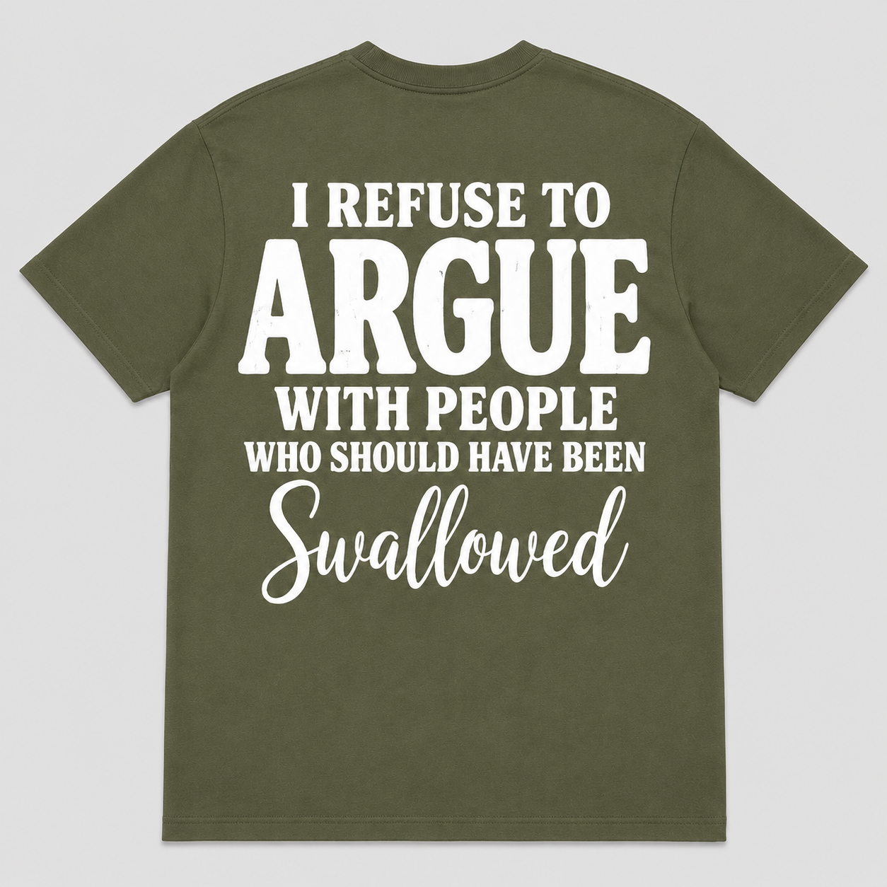I Refuse to Argue With People Funny Sarcastic T-Shirt