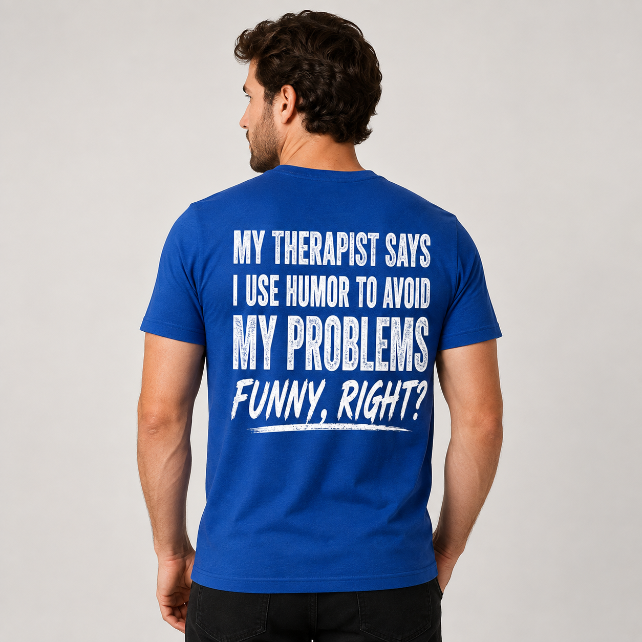 My Therapist Says I Use Humor to Avoid My Problems Funny T-Shirt