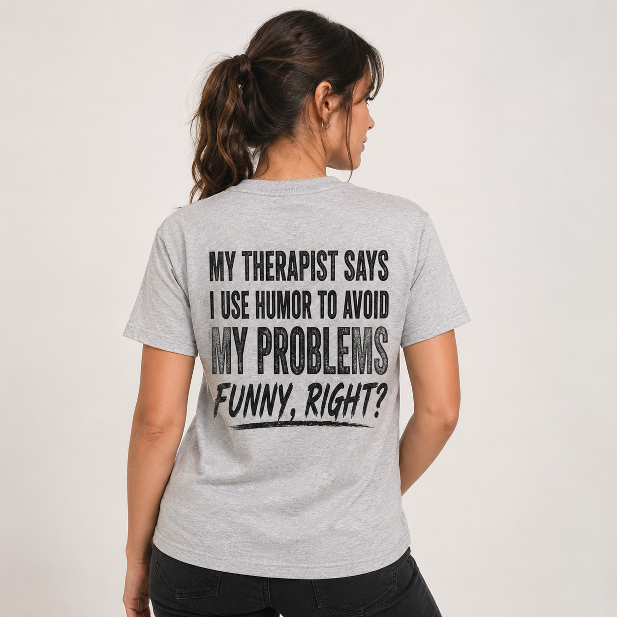 My Therapist Says I Use Humor to Avoid My Problems Funny T-Shirt
