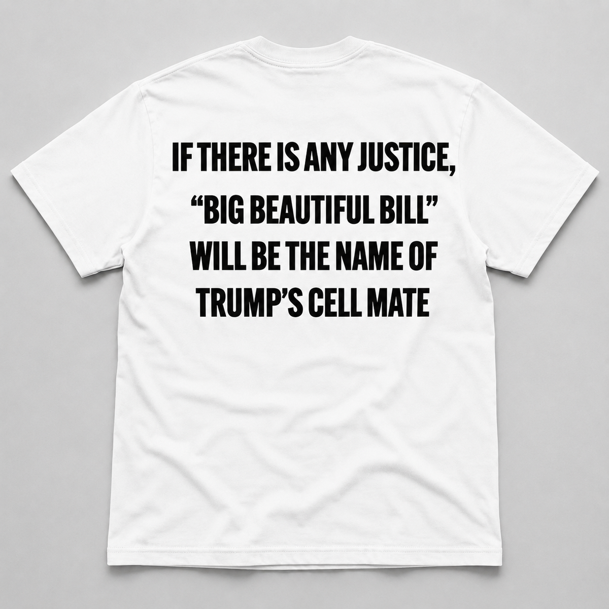 Big Beautiful Bill Trump Cell Mate T-Shirt