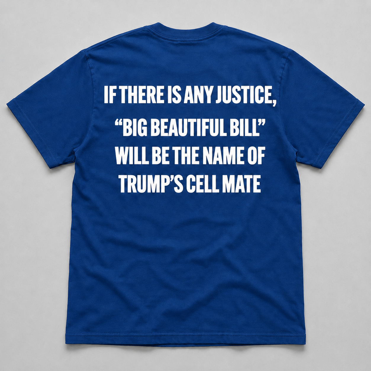 Big Beautiful Bill Trump Cell Mate T-Shirt