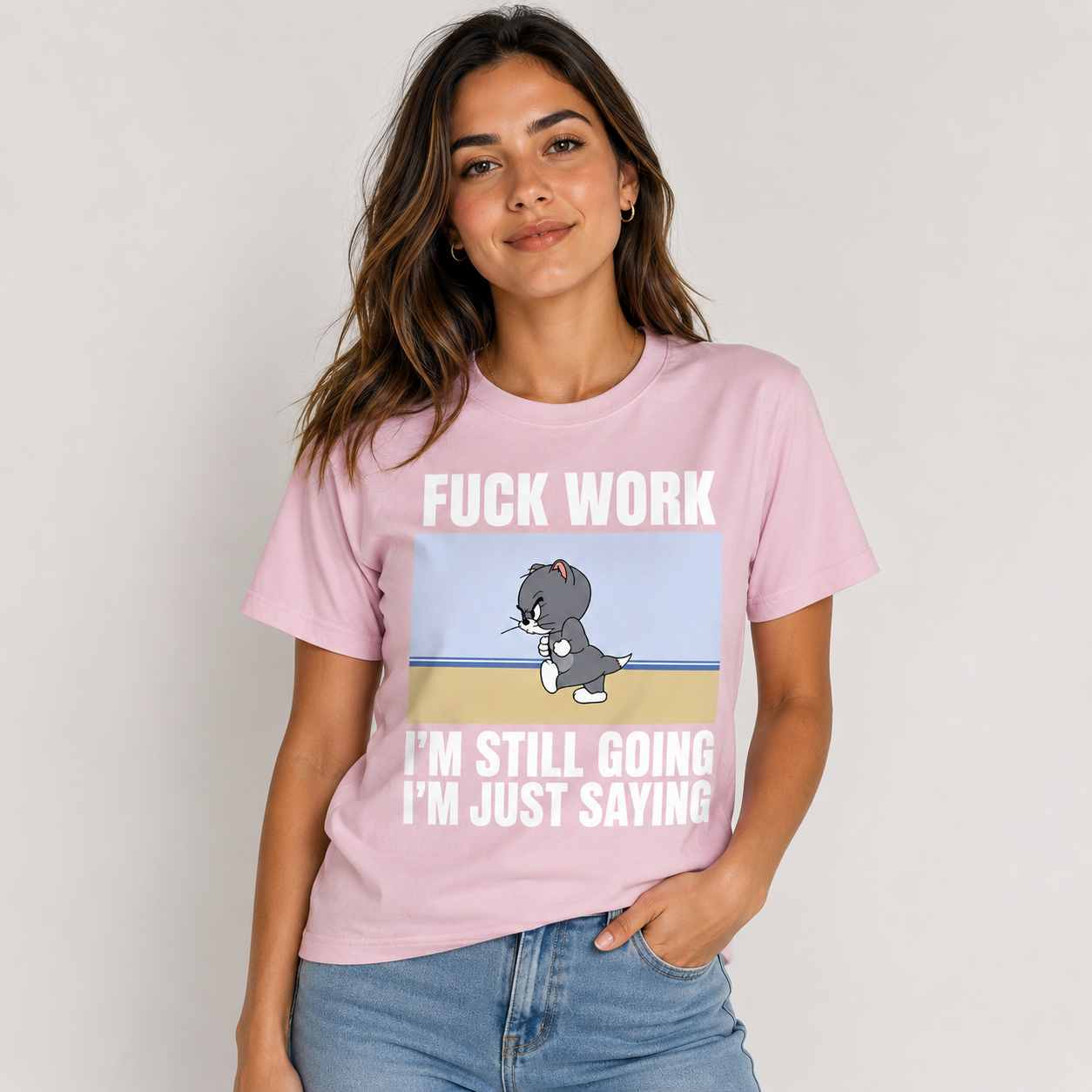 Fuck Work I’m Still Going I’m Just Saying Funny T-Shirt